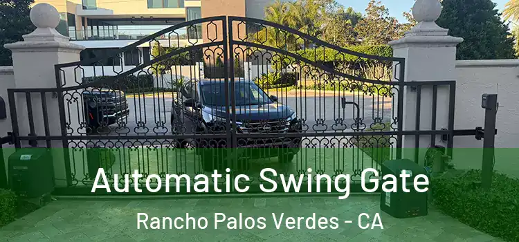 Automatic Swing Gate Rancho Palos Verdes - CA